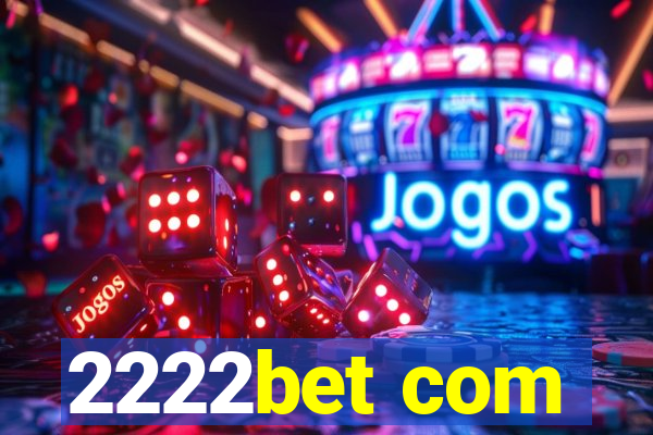 2222bet com